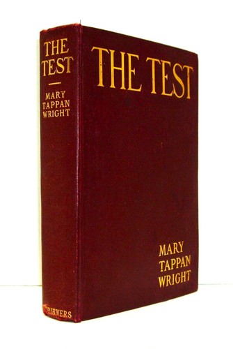 The Test by Mary Tappan Wright 1904 First Edition Charles Scribner Sons Hardback - Picture 1 of 4