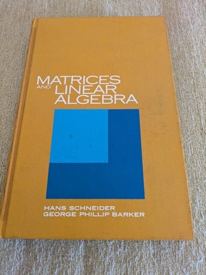 Matrices and Linear Algebra | Schneider & Barker | 1968 HC | 1st Edition | MATH!