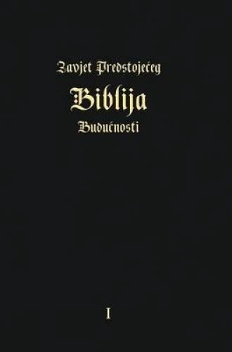 Zavjet Predstoje&#262;eg - Biblija Budu&#262;nosti [Croatian] by Igor Arepjev - Picture 1 of 2