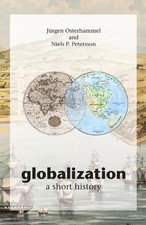 Niels P. Petersson Jürgen Osterhammel Globalization (Paperback)