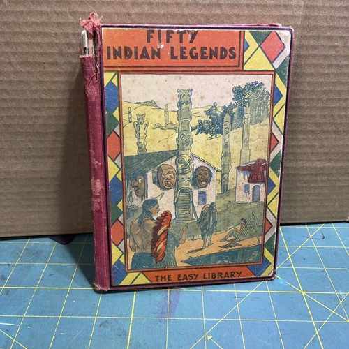 Fifty Indian Legends - Stories of Curious Ways of Indian Days