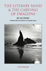 The Literary Mind and the Carving of Dragons by Liu Hsieh, Vincent Yu-Chung Shih (Paperback, 2015)