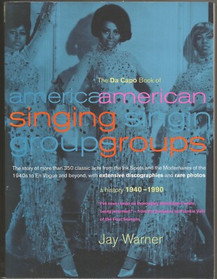 AMERICAN SINGING GROUPS A HISTORY 1940～ American Singing Groups: A History From 1940 to Today