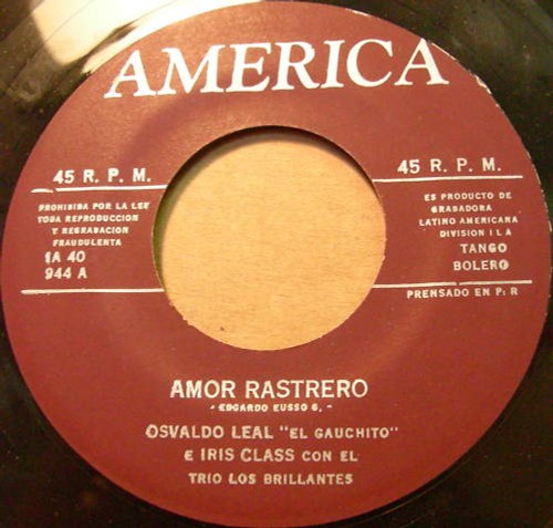 OSVALDO LEAL e IRIS CLASS: LATIN 45 Amor Rastrero / Dices Que Tengo Celos MINT - Imagen 1 de 1