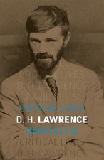 David Ellis D. H. Lawrence (Paperback) Critical Lives
