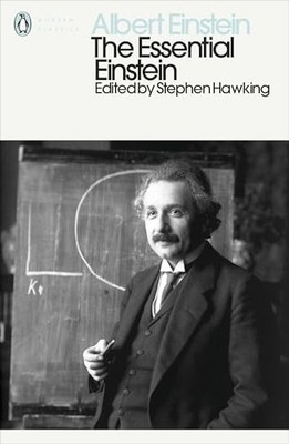 The Essential Einstein: His Greatest Works
