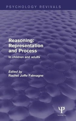 Reasoning: Representation And Process: In Children And Adults