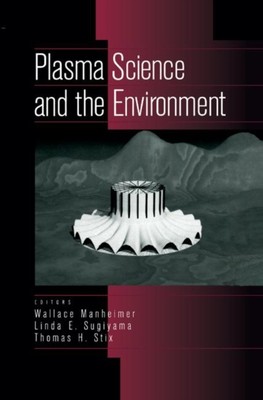 Manheimer - Plasma Science and the Environment - New hardback or cased - X555z