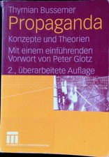 Propaganda : Konzepte und Theorien. Bussemer, Thymian: