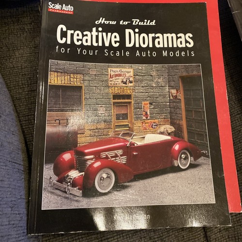 How to Build Creative Dioramas for Your Scale Auto Models - Hamilton, Ken