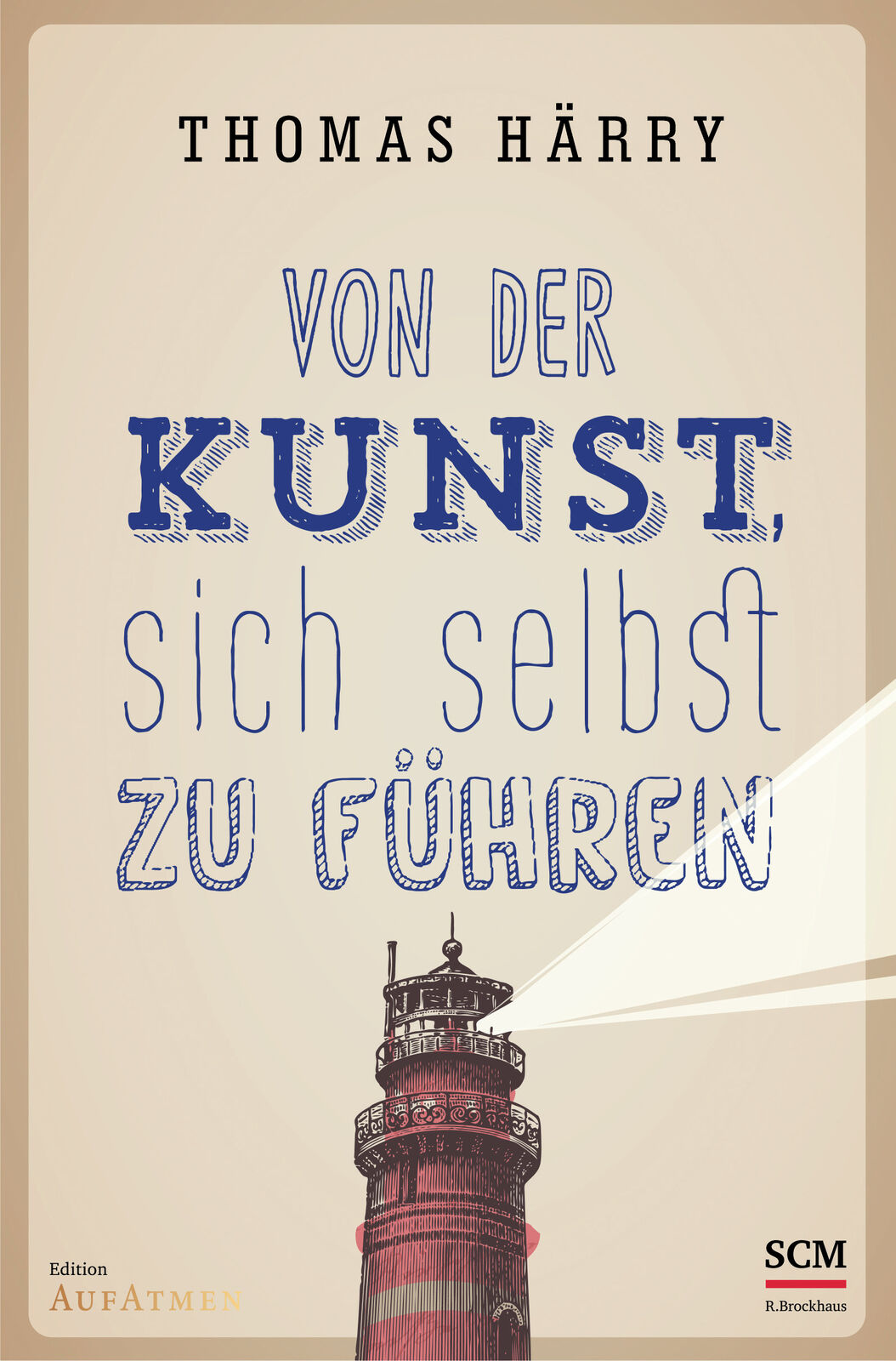 Thumbnail - Thomas Härry / Von Der Kunst, Sich Selbst Zu Führen