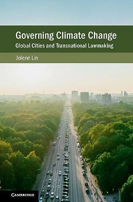 Governing Climate Change Global Cities and Transnational Lawmaking Lin Hardcover