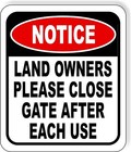 NOTICE land owners please close gate after each use Aluminum Composite...