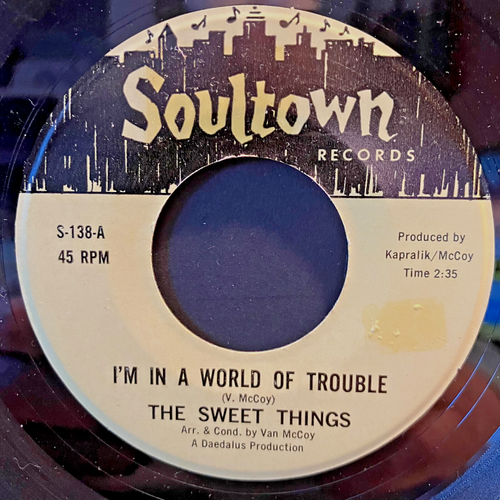 Sweet Things I'm In A World Of Trouble NORTHERN SOUL Reissue SOULTOWN Excellent