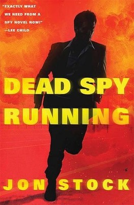 Dead Spy Running: A Daniel Marchant Thriller by Jon Stock (English) Hardcover Bo