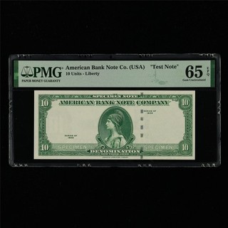 American Bank Note Co (USA) "Test Note" 10 Units Liberty PMG 65 EPQ Gem UNC