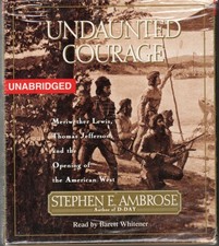 UNDAUNTED COURAGE by Stephen Ambrose Unabridged 20 CDs Lewis and Clark