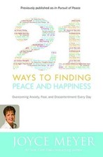 21 Ways to Finding Peace and Happiness: Overcoming Anxiety, Fear, and Dis - GOOD