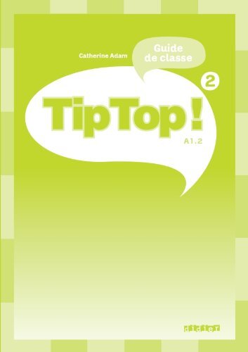 Tip Top!: Guide pedagogique 2, Very Good Condition, Adam, Catherine, ISBN 227806