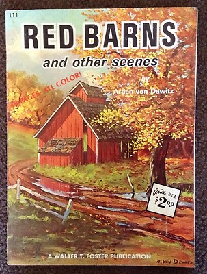 Walter T Foster Red Barns Other Scenes 111 Von Dewitz Ebay
