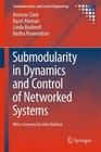 Submodularity in Dynamics and Control of Networked Systems von Linda Bushnell, Basel Alomair, Radha Poovendran und Andrew Clark (2016, Gebundene Ausgabe)