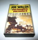 Joe Walsh - You Bought It You Name It - Cassette Tape - VGC