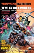 Teen Titans/Deathstroke the Terminus Agenda by Priest