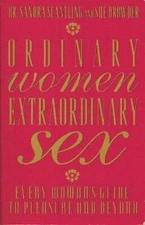 Ordinary Women, Extraordinary Sex: Every Woman's Guide to Pleasure and - GOOD