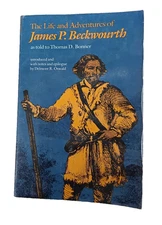 Life and Adventures of James P. Beckwourth by T. D. Bonner