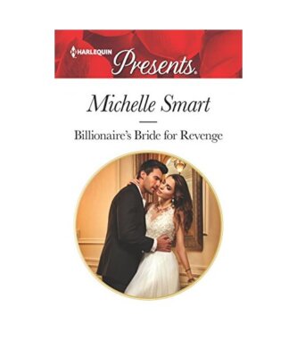 Billionaire's Bride for Revenge: A Marriage of Convenience Romance, Michelle Sma