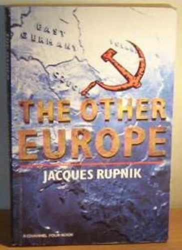 Other Europe By Jacques Rupnik