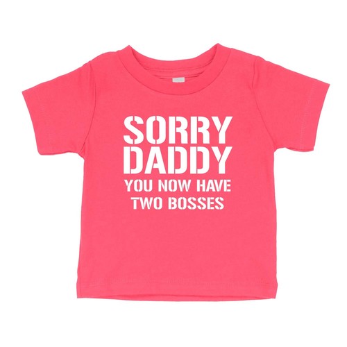 Funny Novelty Custom Toddler Kids Youth T-shirt Sorry Daddy You Now Have 2 Bosse - Picture 1 of 16