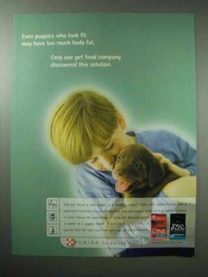 2002 Purina One, Pro Plan Dog Food Ad - Too Much Fat