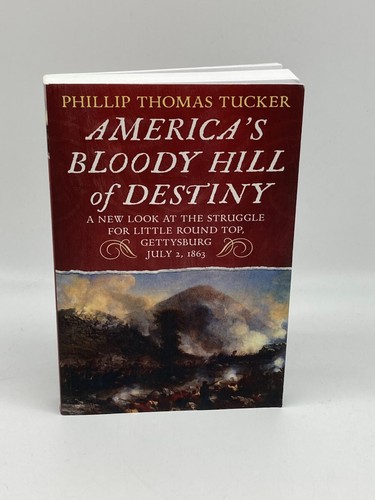 America's Bloody Hill of Destiny, a New Look At the Struggle for Little Round