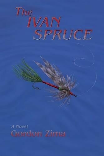 Thumbnail - Gordon Zima The Ivan Spruce, A Cold War Novel (taschenbuch)