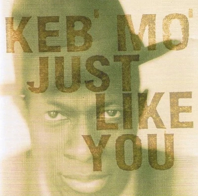 CD: KEB' MO' - JUST LIKE YOU / Blues, Blues Rock, Jackson Browne, 1996 - Bild 1 von 4