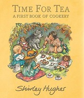 Shirley Hughes - Time For Tea A First Book Of Cookery - Hardback - G245Z