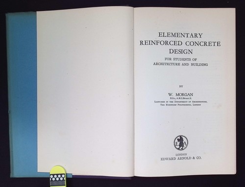 Elementary Reinforced Concrete Design by W. Morgan, 1953 Edward Arnold HB - Picture 7 of 21