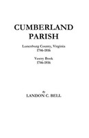 Landon C. Bell | Cumberland Parish, Lunenburg County, Virginia 1746-1816 And...