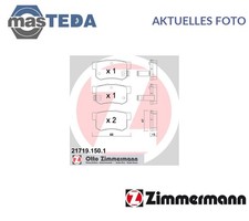 217191501 SATZ BREMSBELÄGE BREMSKLÖTZE HINTEN ZIMMERMANN NEU OE QUALITÄT