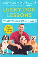 Lucky Dog Lessons : Train Your Dog in 7 Days Paperback Brandon Mc