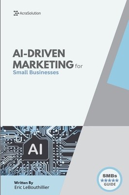 Ai-Driven Marketing: The Proven Blueprint To Automate, Perso...