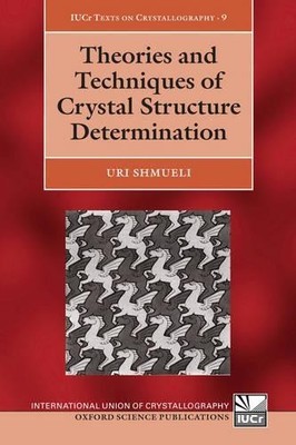 Theories and Techniques of Crystal Structure Determination - 9780199213504