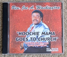 Hoochie Mama Goes to Church: Joe A Washington, Jackson MS (CD, 2002, Nu Wave)
