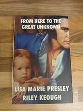 From Here to the Great Unknown: A Memoir by Lisa Marie Presley Hardback