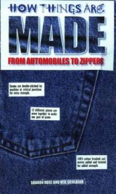 How Things Are Made: From Automobiles to Zippers - Hardcover - GOOD