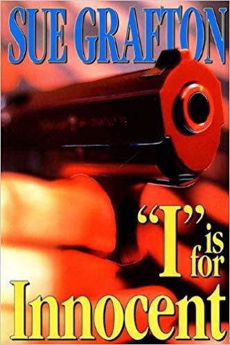I is for Innocent: A Kinsey Millhone Novel (Kinsey Millhone Alphabet Mysteries) I is for Innocent: A Kinsey Millhone Novel (Kinsey Millhone Alphabet Mysteries)