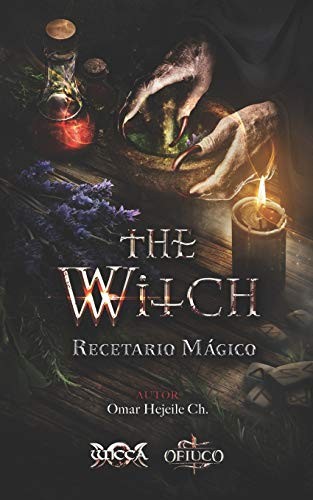 The Witch Recetario Mágico (Libros de Wicca - Libros Mágicos de