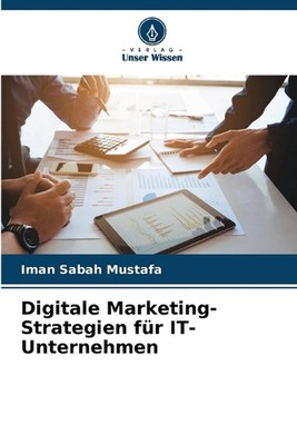 Digitale Marketing-Strategien fr IT-Unternehmen von Iman Sabah Mustafa Taschenbuch 