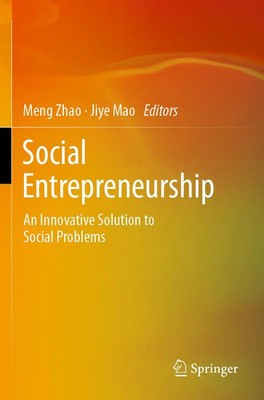 Social Entrepreneurship An Innovative Solution to Social Problems Zhao (u. a.)